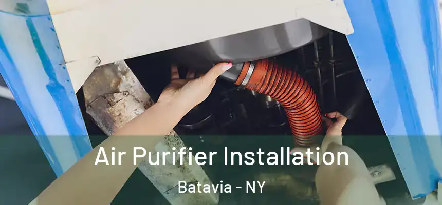  Air Purifier Installation Batavia - NY