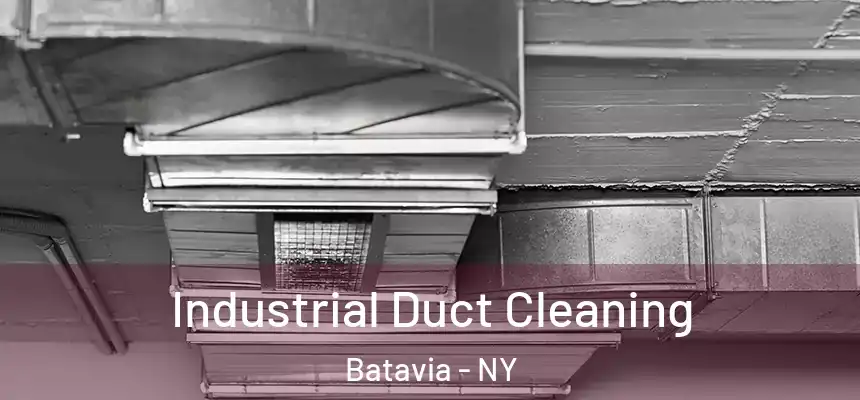 Industrial Duct Cleaning Batavia - NY
