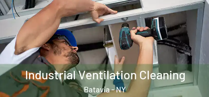  Industrial Ventilation Cleaning Batavia - NY