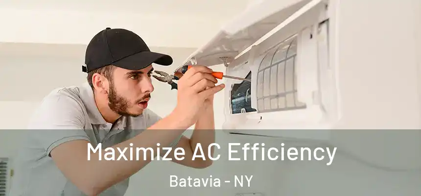  Maximize AC Efficiency Batavia - NY